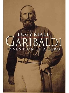 预订 Garibaldi: Invention of a Hero 加里波第：塑造英雄: 9780300144239