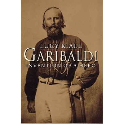 预订 Garibaldi: Invention of a Hero 加里波第：塑造英雄: 9780300144239