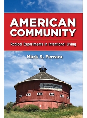 预订 American Community: Radical Experiments in Intentional Living 美国社区：意向性生活中的激进实验: 9781978808232