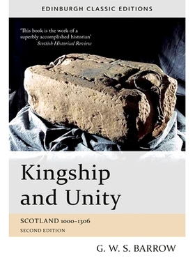 预订 Kingship and Unity: Scotland 1000-1306: 9781474401814
