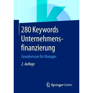 预订 280 Keywords Unternehmensfinanzierung: Grundwissen für Manager: 9783658236328