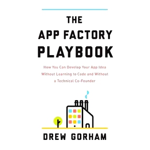 Code The Without Idea Your and Technical Fou You App Factory Can Playbook 预订 Learning Develop How