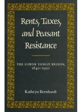 预订 Rents, Taxes, and Peasant Resistance: The Lower Yangzi Region, 1840-1950: 9780804718806