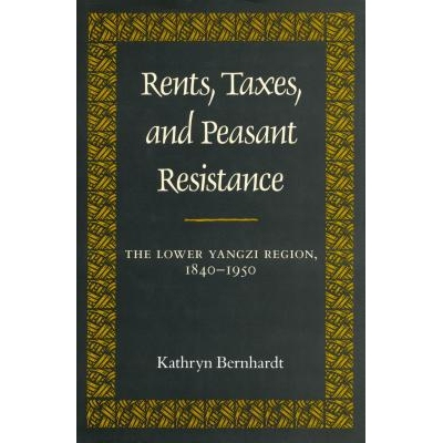 预订 Rents, Taxes, and Peasant Resistance: The Lower Yangzi Region, 1840-1950: 9780804718806