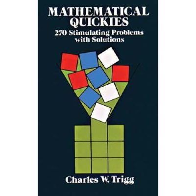 预订 Mathematical Quickies 270 Stimulating Problems With Solutions 9780486249490