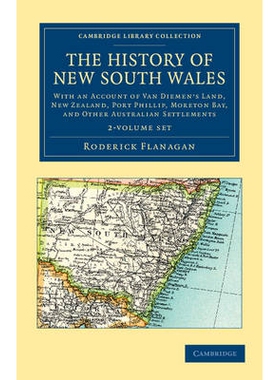 预订 The History of New South Wales 2 Volume Set: With an Account of Van Diemen’s Land [Tasmania], New Zealand, Port Ph