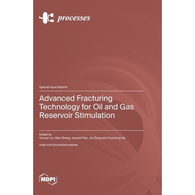 预订 Advanced Fracturing Technology for Oil and Gas Reservoir Stimulation: 9783725853557