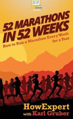 [预订]52 Marathons in 52 Weeks: How to Run a Marathon Every Week for a Year 9781647580056