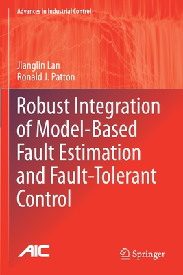 【预订】Robust Integration of Model-Based Fault Estimation and Fault-Tolerant Control 9783030587628