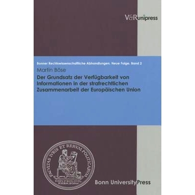 预订 Der Grundsatz der Verfügbarkeit von Informationen in der strafrechtlichen Zusammenarbeit der Europäischen Union