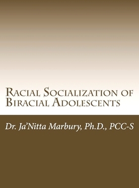 预订 Racial Socialization of Biracial Adolescents: 9781508900177