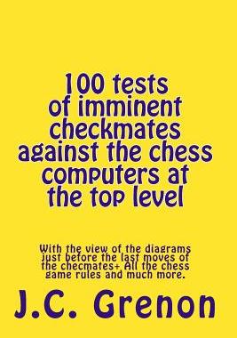 【预订】100 tests of imminent checkmates against the chess computers at the  9781512336856
