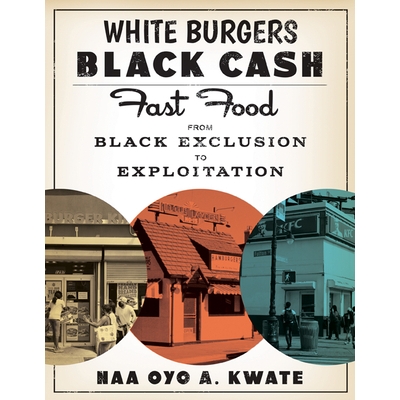 Fast Food from Black Exclusion to Exploi