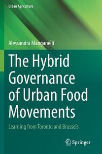 Hybrid Governance Movements 预订 9783031058301 Food The Urban