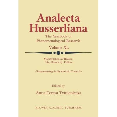 预订 Manifestations of Reason: Life, Historicity, Culture Reason, Life, Culture Part II: Phenomenology in the Adriatic C