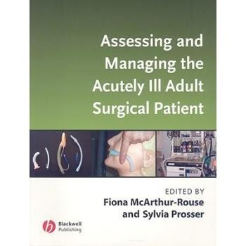 预订 Assessing And Managing The Acutely Ill Adult Surgical Patient 成人重外伤病人评估与处置: 9781405133050