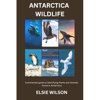 预订 Antarctica Wildlife: Guide to Identifying Wildlife found in Antarctica 南极洲野生动物: 9798321976715