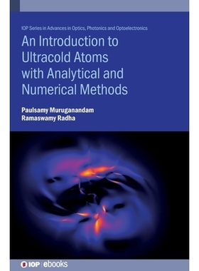 预订 An Introduction to Ultracold Atoms with Analytical and Numerical Methods: 9780750354455