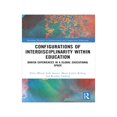 预订 Configurations of Interdisciplinarity Within Education