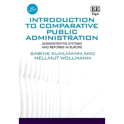 预订 Introduction to Comparative Public Administration: Administrative Systems and Reforms in Europe, Second Edition 比