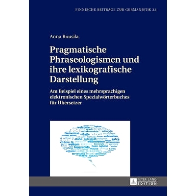 预订 Pragmatische Phraseologismen und ihre lexikografische Darstellung: Am Beispiel eines mehrsprachigen elektronischen