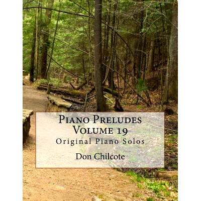 预订 Piano Preludes Volume 19: Original Piano Solos: 9781533237156