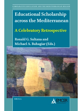 预订 Educational Scholarship across the Mediterranean: A Celebratory Retrospective 地中海地区的教育奖学金：庆典性回顾: 9
