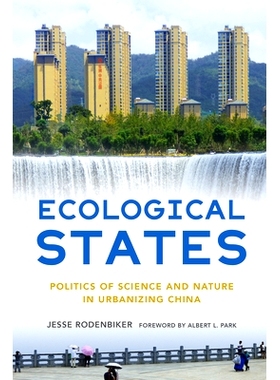 预订 Ecological States: Politics of Science and Nature in Urbanizing China 生态州: 9781501768996