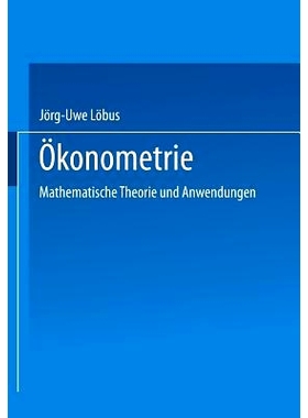 预订 Ökonometrie: Mathematische Theorie und Anwendungen: 9783528031763