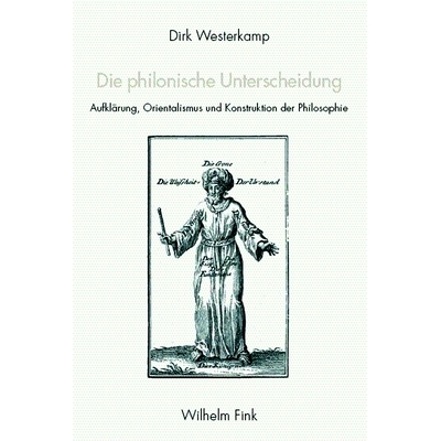预订 Die philonische Unterscheidung: Aufklärung, Orientalismus und Konstruktion der Philosophie 哲学的区别：启蒙运动、