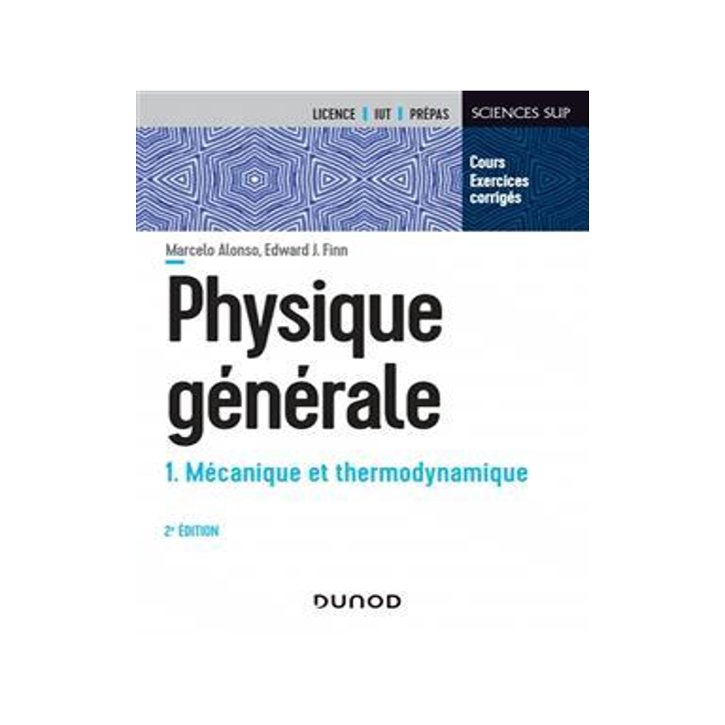 [预订]Physique générale, Vol. 1. Mécanique et thermodynamique : cours et exercices corrigés 9782100820313