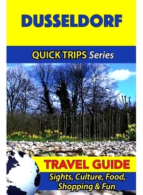预订 Dusseldorf Travel Guide (Quick Trips Series): Sights, Culture, Food, Shopping & Fun: 9781532844409