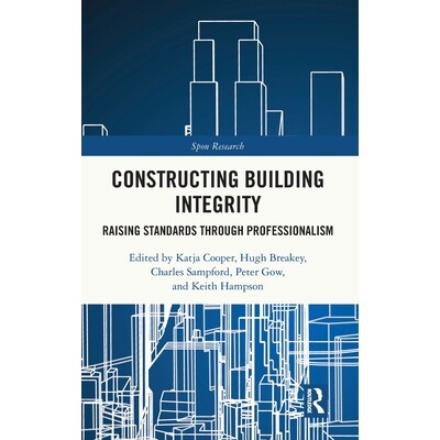 预订 Constructing Building Integrity Raising Standards Through Professionalism 构建建筑完整性：通过专业精神提升标准 9781
