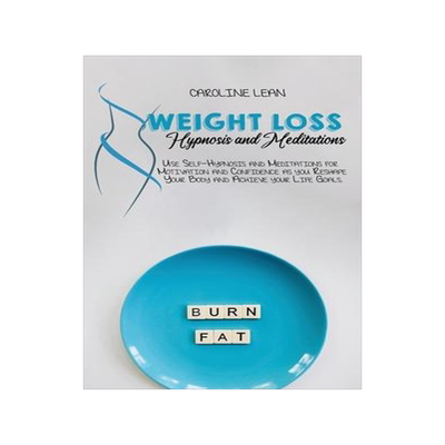 [预订]Weight Loss Hypnosis and Meditations: Use Self-Hypnosis and Meditations for Motivation and Confidenc 9781914421051