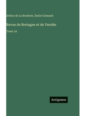 预订 Revue de Bretagne et de Vendée: Tome 39: 9783563798171