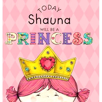 预订 Today Shauna Will Be a Princess: 9781524848576