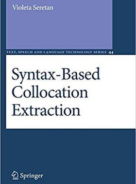 【预订】Syntax-Based Collocation Extraction 9789400734715