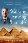 预订 Walking Among Pharaohs 9780197628935