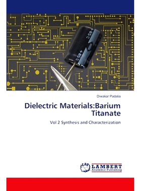 预订 Dielectric Materials:Barium Titanate 介电材料:钛酸钡: 9786207484270