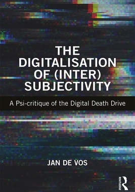 【预订】The Digitalisation of (Inter)Subjectivity