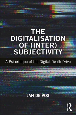 【预订】The Digitalisation of (Inter)Subjectivity