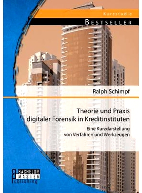 预订 Theorie und Praxis digitaler Forensik in Kreditinstituten: Eine Kurzdarstellung von Verfahren und Werkzeugen: 97839