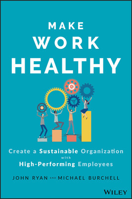 [预订]Make Work Healthy - Create A Sustainable Organization With High-Performing Employees