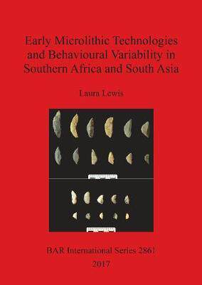 [预订]Early Microlithic Technologies and Behavioural Variability in Southern Africa and South Asia 9781407315522