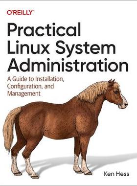[预订]Practical Linux System Administration: A Guide to Installation, Configuration, and Management 9781098109035