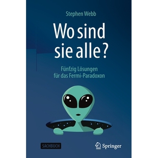 预订 Wo sind sie alle?: Fünfzig Lösungen für das Fermi-Paradoxon: 9783662632895
