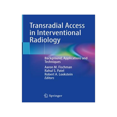 [预订]Transradial Access in Interventional Radiology 9783030816773
