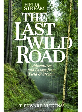 预订 The Last Wild Road: Adventures and Essays from a Sporting Life *的狂野之路：运动生活中的冒险和随笔: 978149305964