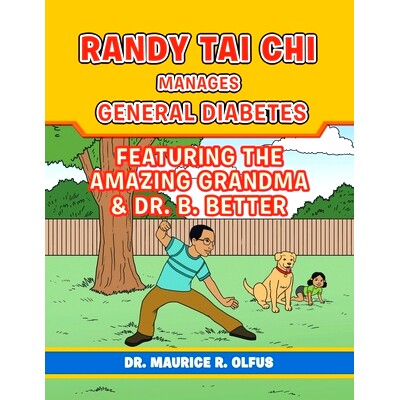 预订 Randy Tai Chi Manages General Diabetes: Featuring the Amazing Grandma & Dr. B. Better: 9781728330587