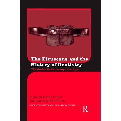 预订 The Etruscans and the History of Dentistry: The Golden Smile through the Ages 伊特鲁里亚人与牙科史：历代的金色微笑: